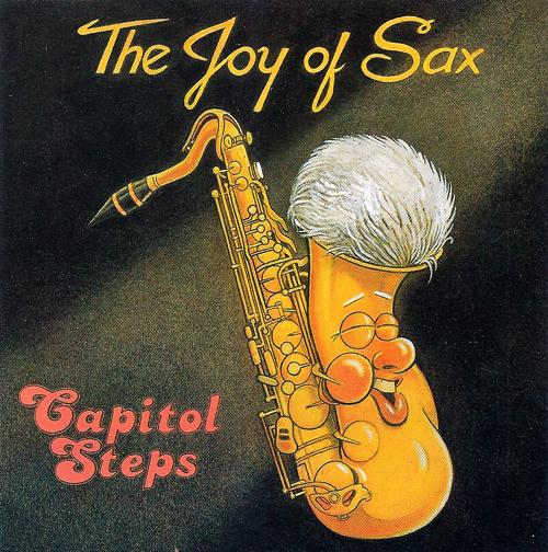 The Capitol Steps - The Joy of Sax - CD