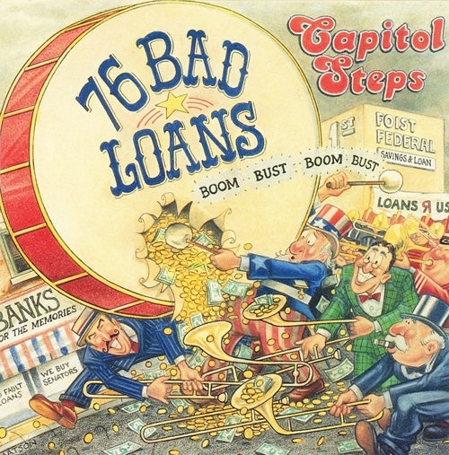 The Capitol Steps - 76 Bad Loans - CD