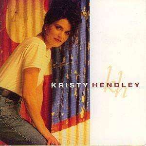 Hendley, Kristy | Kristy Hendley - The CD Exchange