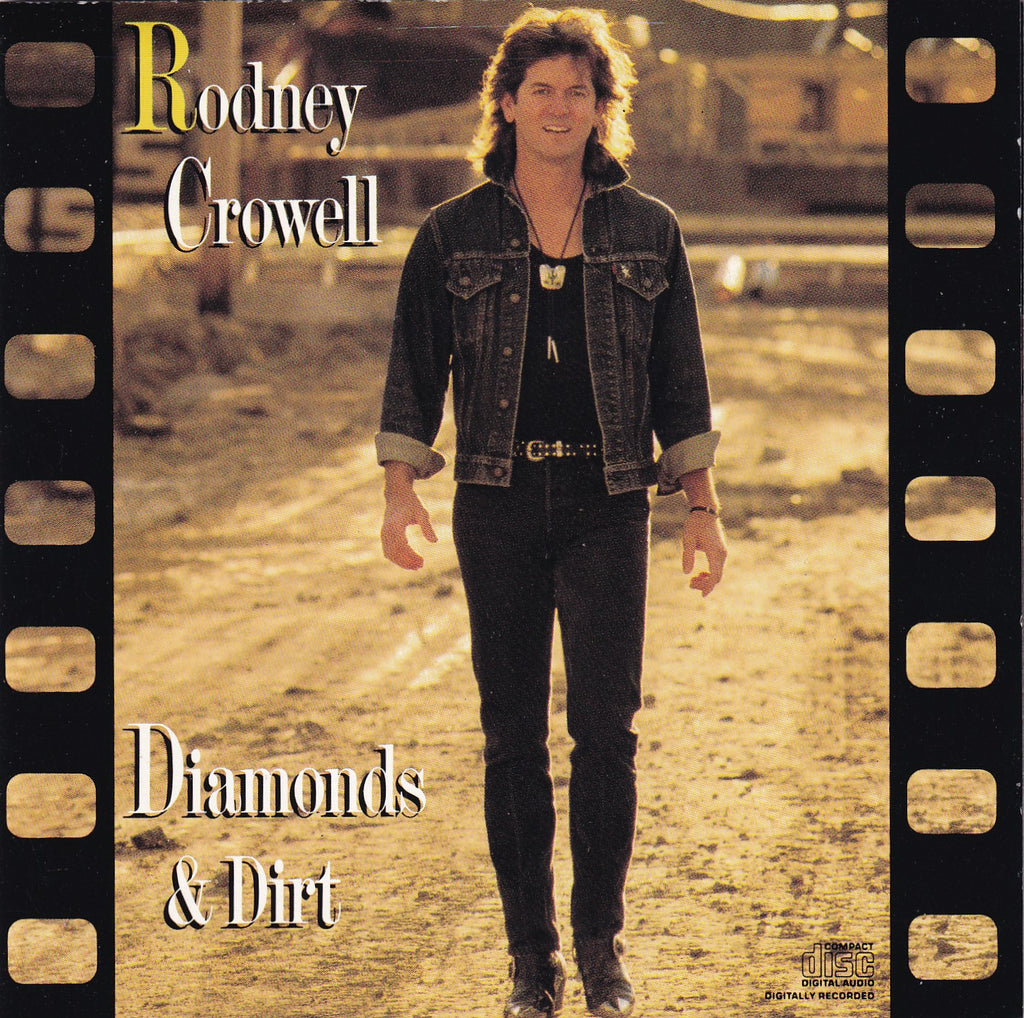 Rodney Crowell – Diamonds &amp; Dirt – CD
