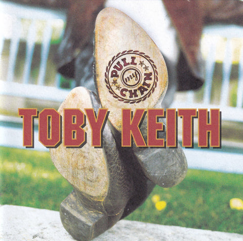 Toby Keith – Pull My Chain – CD