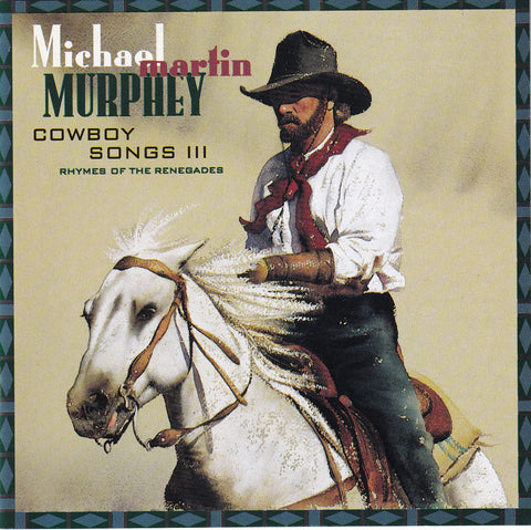 Michael Martin Murphey - Cowboy Songs III  - CD