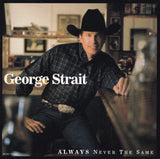 George Strait - Always Never The Same - CD