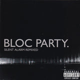 Bloc Party - Silent Alarm Remixed - CD