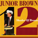 Junior Brown - 12 Shades of Brown - CD