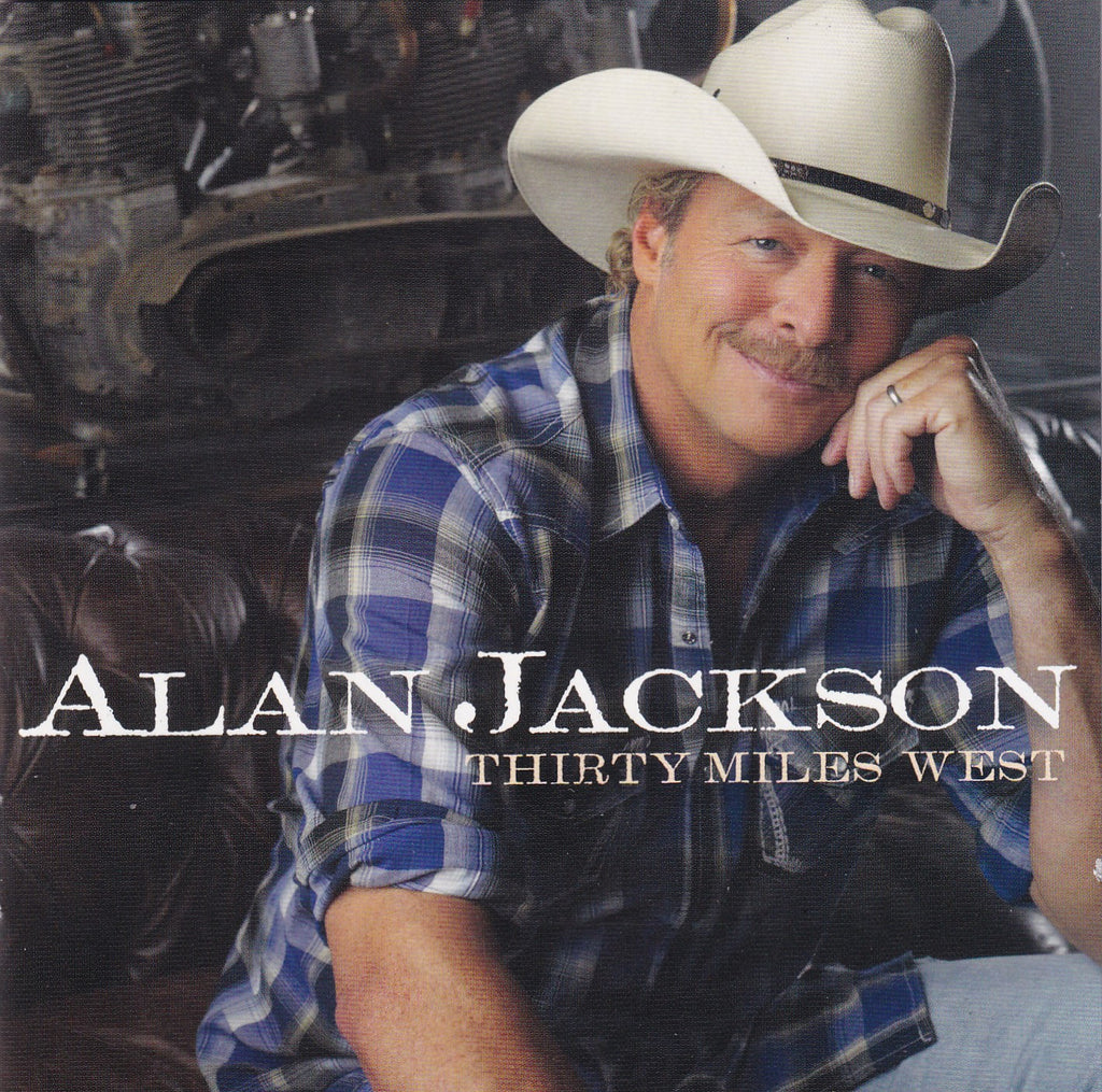 Alan Jackson - Thirty Miles West - CD