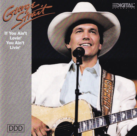 George Strait - if You Ain't Lovin' You Ain't Livin' - CD