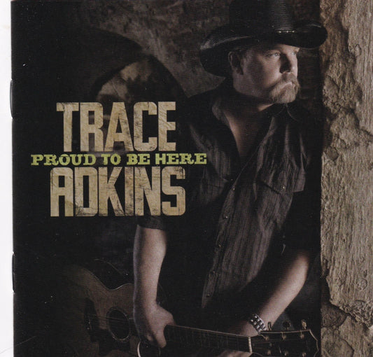 Trace Adkins - Proud to Be Here - CD by TheCDExchange.com