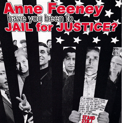 Anne Feeney - Have You Been to Jail for Justice - CD