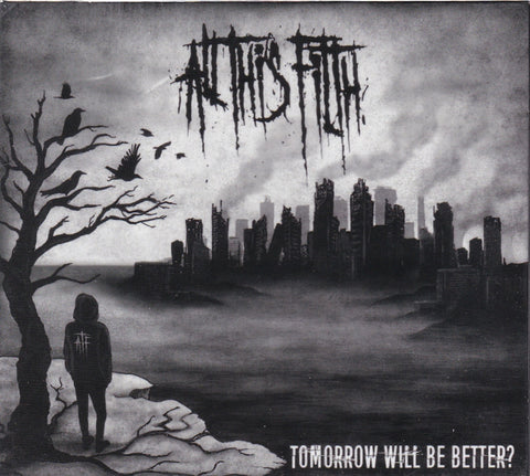 All This Filth - Tomorrow Will Be Better - CD