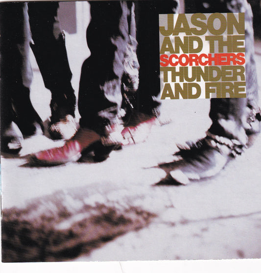 Jason & The Scorchers - Thunder and Fire - CD