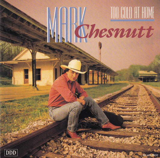 Mark Chesnutt - Too Cold At Home - CD