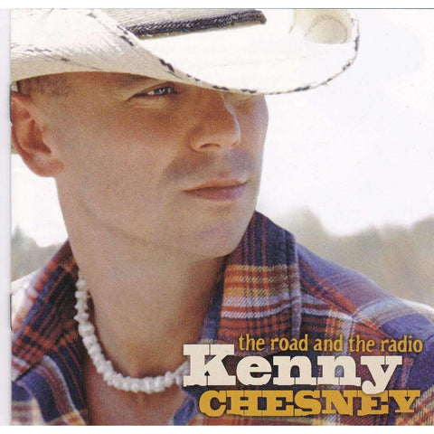 Chesney, Kenny | The Road and the Radio - The CD Exchange