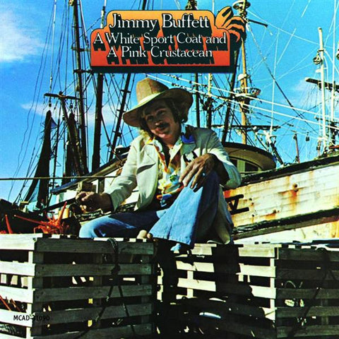 Jimmy Buffett - A White Sport Coat and a Pink Crustacean - CD