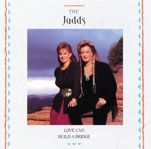 The Judds - Love Can Build A Bridge - CD