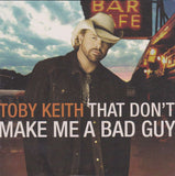 Toby Keith - That Don't Make Me A Bad Guy - CD