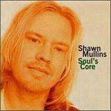 Shawn Mullins - Soul's Core - CD,CD,The CD Exchange