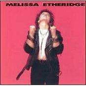 Etheridge, Melissa | Melissa Etheridge - The CD Exchange