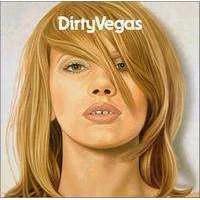Dirty Vegas | Dirty Vegas - The CD Exchange