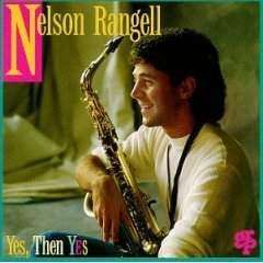 Rangell, Nelson | Yes, Then Yes - The CD Exchange