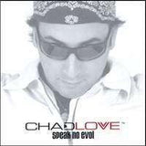 Love, Chad | Speak No Evol - The CD Exchange