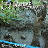 Martinez, Josh | Buck Up Princess: Volume Whatever (import) - The CD Exchange