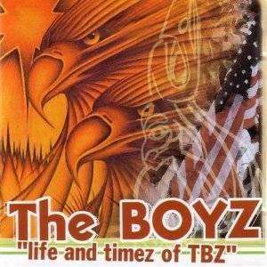 The Boyz - Life And Timez Of TBZ - CD - The CD Exchange