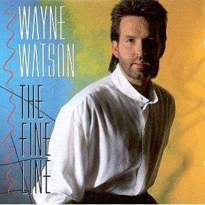 Wayne Watson - The Fine Line - CD - The CD Exchange