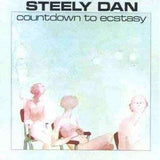 Steely Dan | Countdown To Ecstacy - The CD Exchange