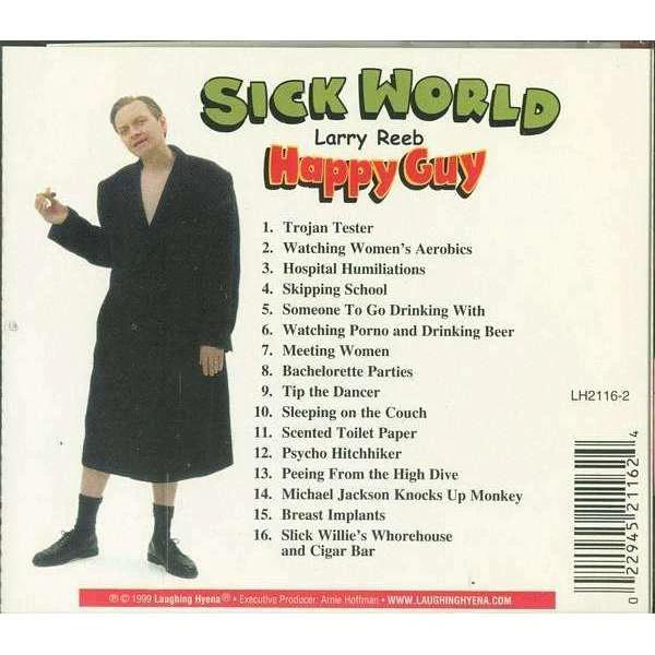 Reeb, Larry | Sick World Happy Guy