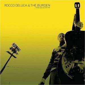 DeLuca, Rocco & The Burden | I Trust You To Kill Me - The CD Exchange