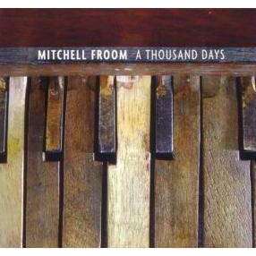 Froom, Mitchell | A Thousand Days - The CD Exchange
