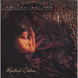 Rachel Cahn - Polishing The Stone - CD - The CD Exchange