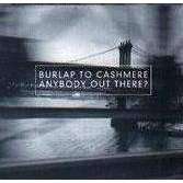 Burlap To Cashmere - Anybody Out There? - CD,CD,The CD Exchange