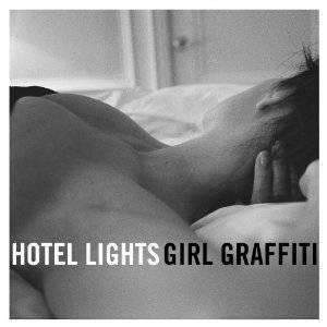 Hotel Lights | Girl Graffiti - The CD Exchange
