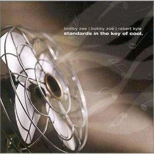 Zee / Zoe / Kyle - Standards In The Key Of Cool - CD