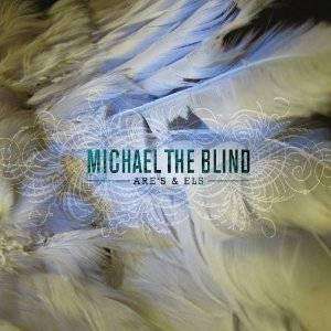 Michael The Blind | Are's & Els - The CD Exchange