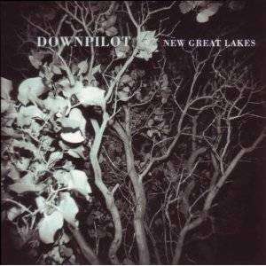 Downpilot | New Great Lakes - The CD Exchange