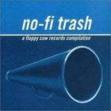 Various Artists | No-Fi Trash: A Floppy Cow Compilation - The CD Exchange