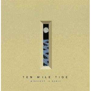 Ten Mile Tide | Midnight Is Early - The CD Exchange