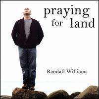 Randall Williams - Praying For Land - CD - The CD Exchange