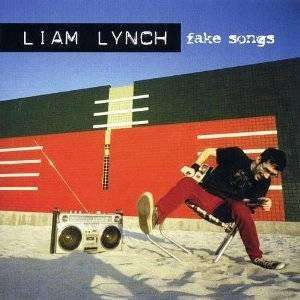 Lynch, Liam | Fake Songs (w/ bonus DVD) - The CD Exchange