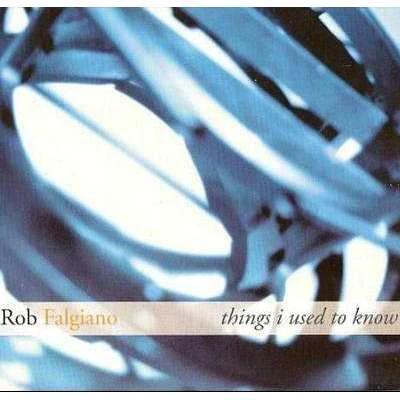 Falgiano, Rob | Things I Used To Know (2CD)
