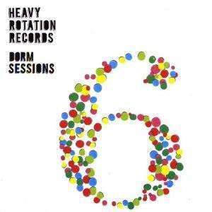 Various Artists | Heavy Rotation Records: Dorm Sessions 6 - The CD Exchange