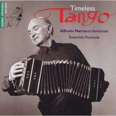 Marcucci, Alfredo | Timeless Tango - The CD Exchange