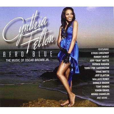 Felton, Cynthia | Afro Blue: The Music Of Oscar Brown Jr. (OOP) - The CD Exchange