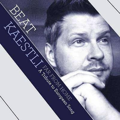 Kaestli, Beat | Far From Home