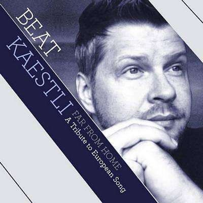 Kaestli, Beat | Far From Home - The CD Exchange