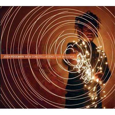 Roseman, Josh | New Constellations: Live In Vienna - The CD Exchange