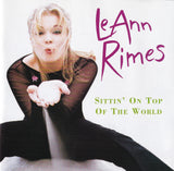 LeAnn Rimes - Sittin' On Top Of The World - CD,CD,The CD Exchange
